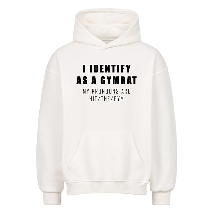 i identify as a gymrat Oversized Hoodie