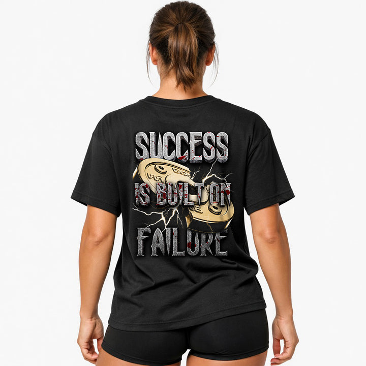 Success is built on failure Oversized (Backprint) Shirt