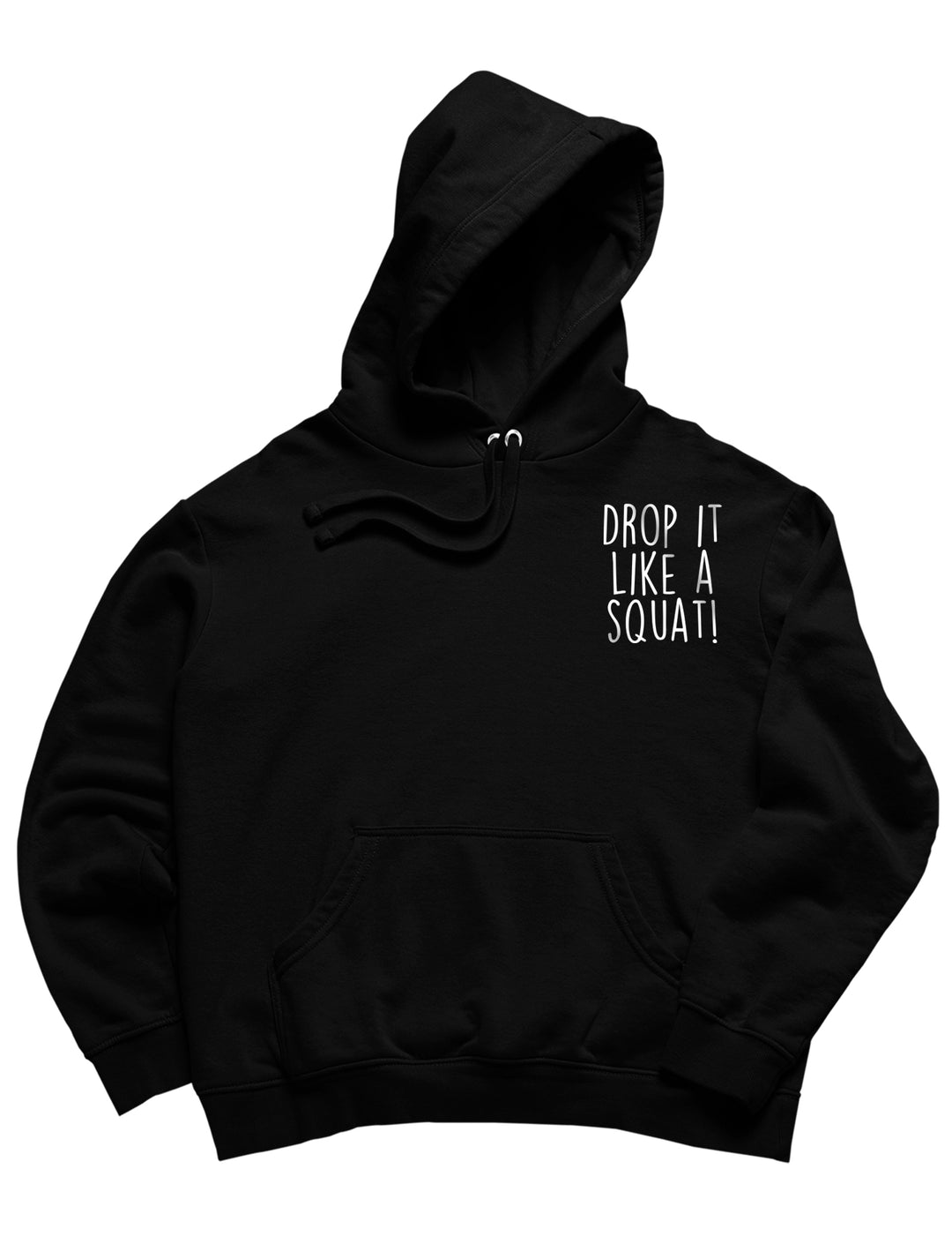 Drop it like a squat Hoodie