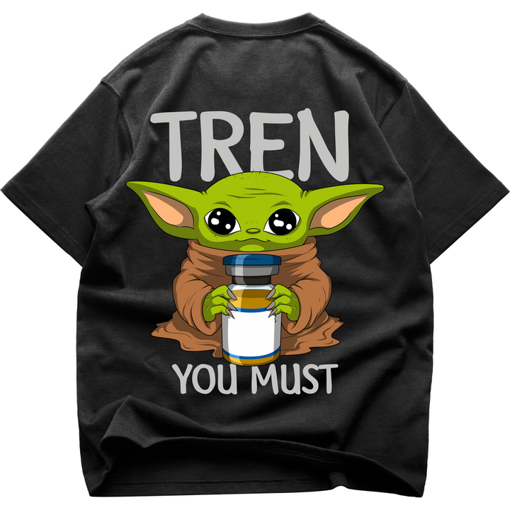 Tren you must (Backprint) Oversized Shirt